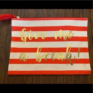 Give me a break cosmetic bag!